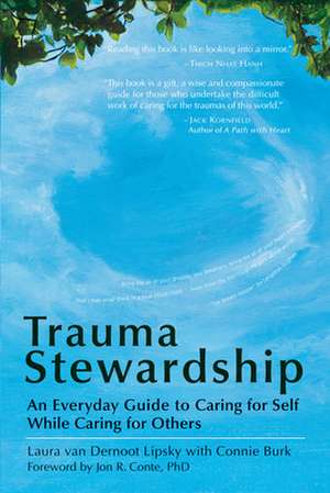 Trauma Stewardship de Laura van Dernoot Lipsky
