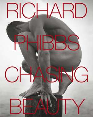 Chasing Beauty de Richard Phibbs