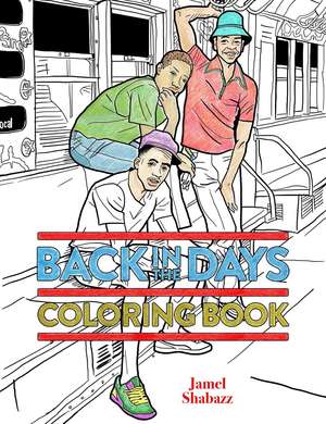 Back in the Days Coloring Book de Jamel Shabazz