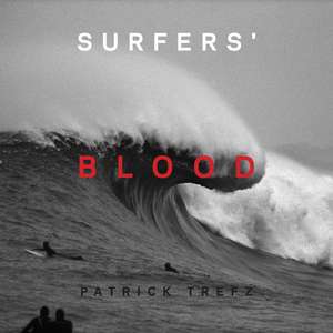 Surfers' Blood de Patrick Trefz