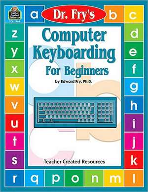 Dr. Fry's Computer Keyboarding for Beginners de Edward Bernard Fry