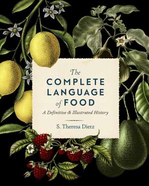 The Complete Language of Food de S. Theresa Dietz