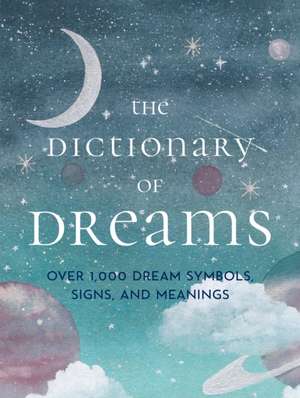 The Dictionary of Dreams de Gustavus Hindman Miller