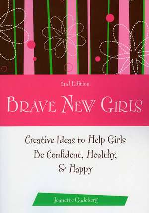 Brave New Girls de Jeanette Gadeberg