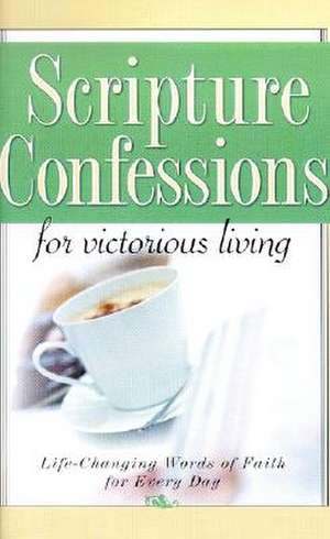 Scripture Confessions for Victorious Living de Harrison House