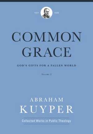 Common Grace (Volume 2) de Abraham Kuyper