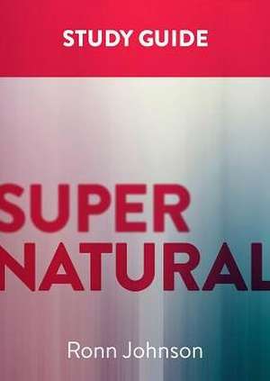 Supernatural: A Study Guide de Ronn Johnson