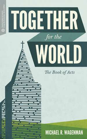 Together for the World de Michael R. Wagenman