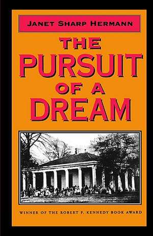 The Pursuit of a Dream de Janet Sharp Hermann