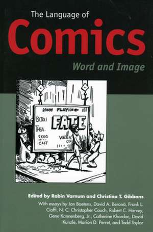 The Language of Comics: Word and Image de Robin Varnum