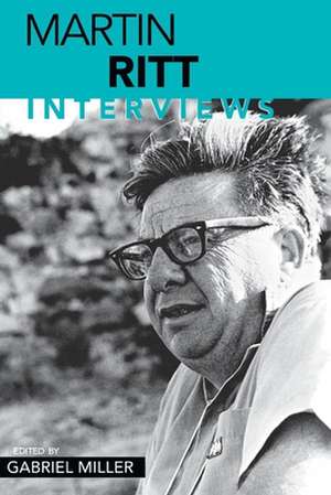 Martin Ritt: Interviews de Martin Ritt