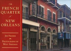 The French Quarter of New Orleans de Jim Fraiser