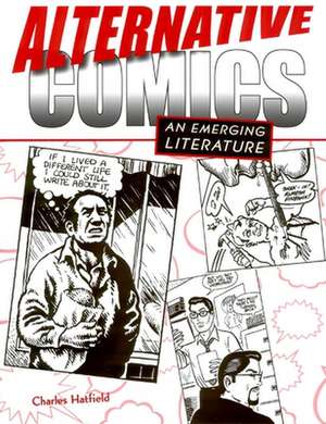 Alternative Comics: An Emerging Literature de Charles Hatfield