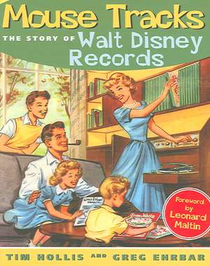 Mouse Tracks: The Story of Walt Disney Records de Tim Hollis