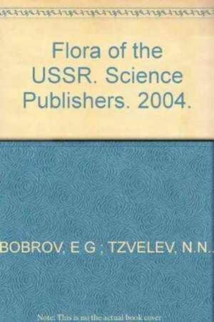 Flora of the USSR: Alphabetical Indexes to Volumes I - XXX de E G Bobrov