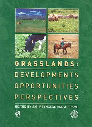 Grasslands: Developments, Opportunities, Perspectives de Stephen Reynolds