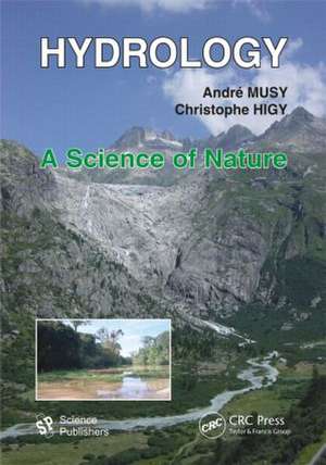 Hydrology: A Science of Nature de Andre Musy