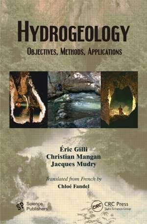 Hydrogeology: Objectives, Methods, Applications de Éric Gilli