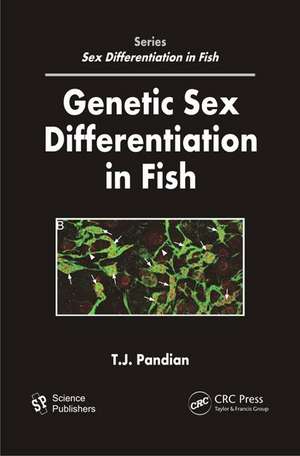 Genetic Sex Differentiation in Fish de T. J. Pandian