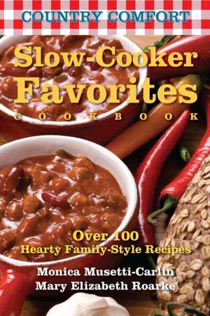 Country Comfort: Slow-Cooker Favorites Cookbook de Monica Musetti-Carlin