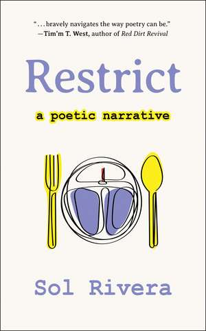 Restrict: A Poetic Narrative de Sol Rivera