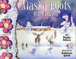 Alaska Boots for Chelsea de Phyllis Adams