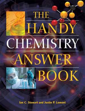 The Handy Chemistry Answer Book de Ian C. Stewart