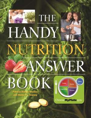 The Handy Nutrition Answer Book de Patricia Barnes-Svarney