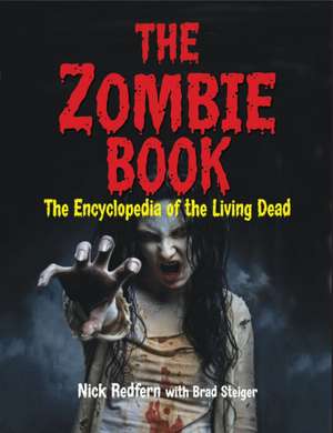 The Zombie Book: The Encyclopedia of The Living Dead de Nick Redfern