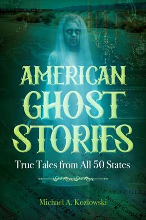 American Ghost Stories de Michael A. Kozlowski