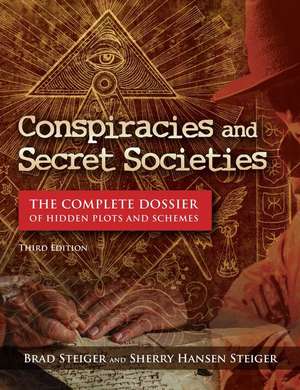 Conspiracies and Secret Societies de Brad Steiger