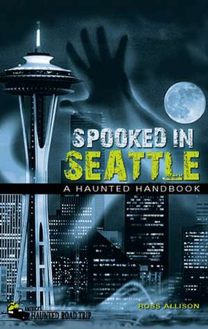 Spooked in Seattle de Ross Allison