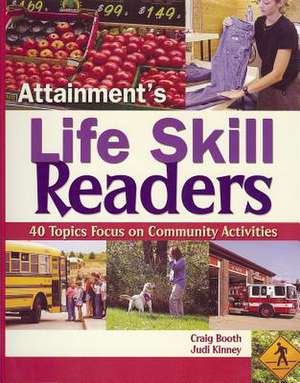 Attainment's Life Skill Readers: 40 Topics Focus on Comunity Activities [With CDROM] de Craig Booth