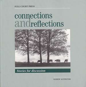 Connections and Reflections de Karen Altpeter