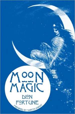 Moon Magic de Dion Fortune