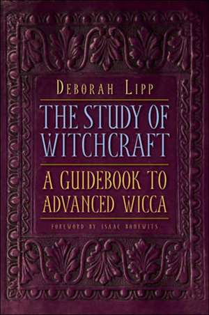 The Study of Witchcraft de Deborah Lipp