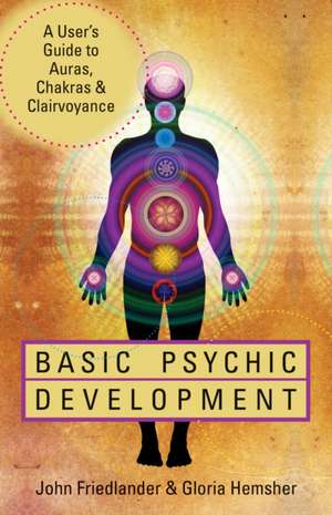 Basic Psychic Development de John Friedlander