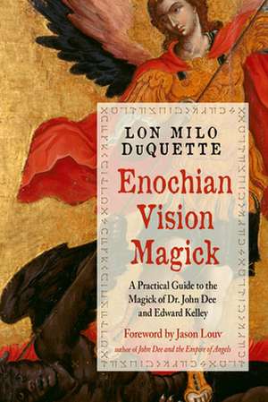 Enochian Vision Magick de Lon Milo Duquette