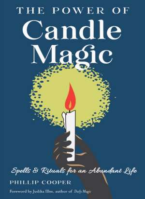 The Power of Candle Magic de Phillip Cooper