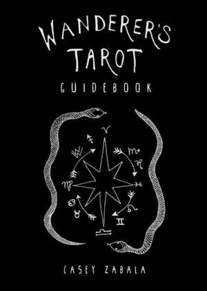 Wanderer's Tarot Guidebook de Casey Zabala