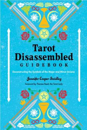 Tarot Disassembled Guidebook de Jennifer Cooper Steidley