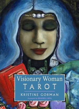 Visionary Woman Tarot: (78 Full-Color Cards and 160-Page Full-Color Guidebook) de Kristine Gorman