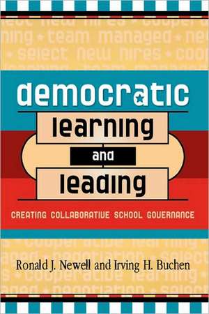 Democratic Learning and Leading de Ronald J. Newell