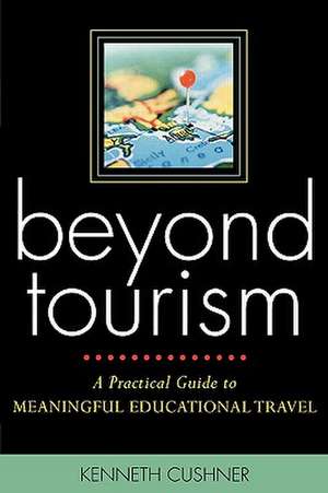 Beyond Tourism de Kenneth Cushner