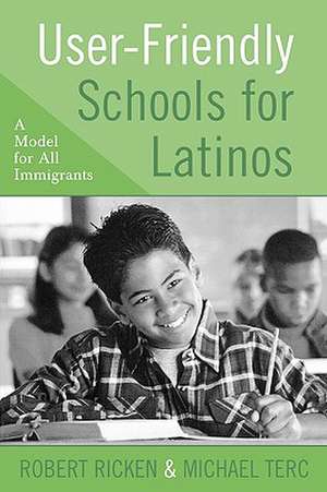 User-Friendly Schools for Latinos de Robert Ricken