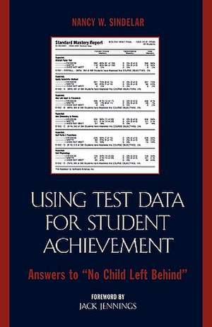 Using Test Data for Student Achievement de Nancy W. Sindelar