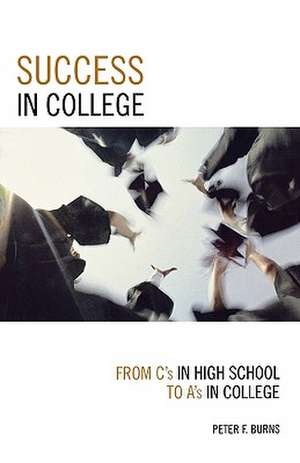 Success in College de Peter F. Burns