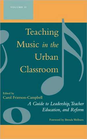 Teaching Music in the Urban Classroom, Volume II