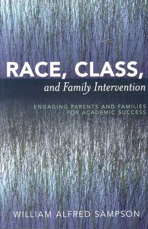 Race, Class, and Family Intervention de William Alfred Sampson