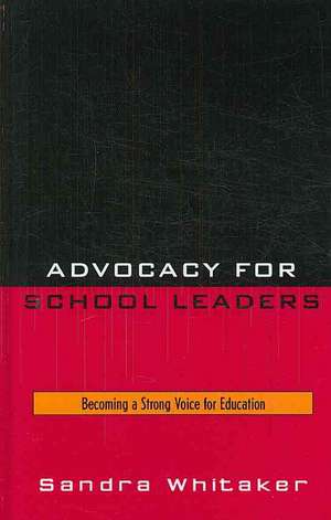 Advocacy for School Leaders de Sandra Whitaker